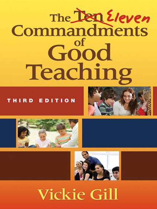 Title details for The Eleven Commandments of Good Teaching by Vickie Gill - Available